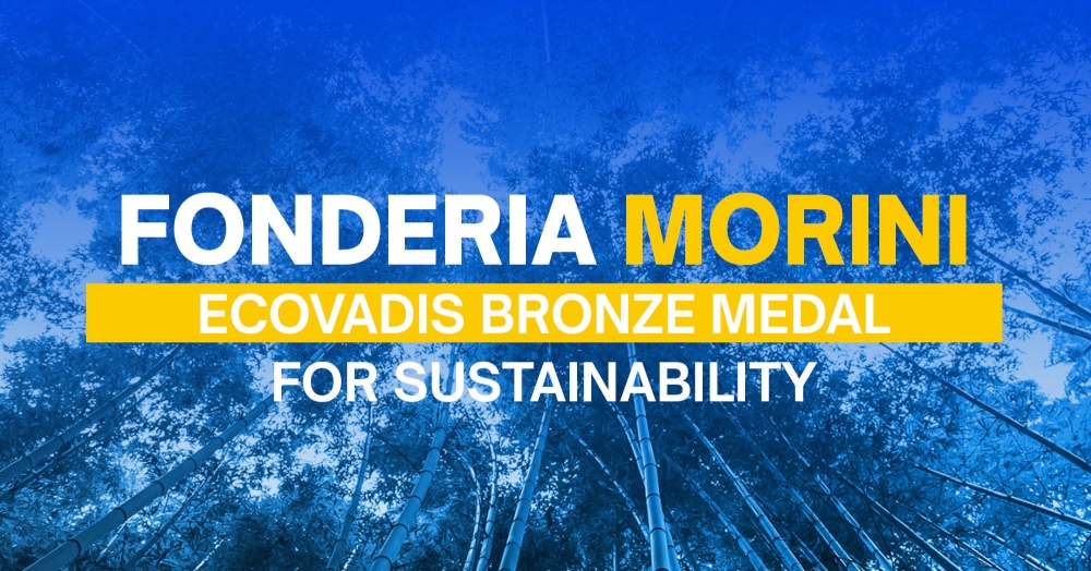Fonderia Morini Earns the EcoVadis Bronze Medal for Sustainability
